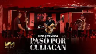 Jaime Y Fernando - Paso En Culiacan (En Vivo Con Tololoche)