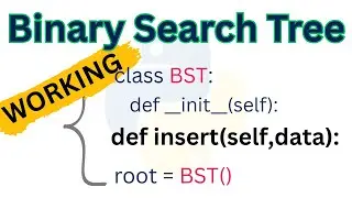 Python Program To Implement Binary Search Tree | Program 2 | Insertion With Example