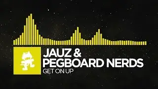 [Electro] - Jauz & Pegboard Nerds - Get On Up [Monstercat Release]