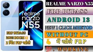 Realme Narzo N55 FRP Bypass |  New Security Android 13 Update || All Realme FRP Bypass Solution 2023