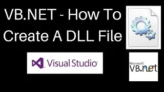 VB.NET - How To Create A DLL [2017]