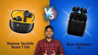 Realme techlife buds t100 vs Boat airdopes 141 full comparison | Best earbuds under 1500 ?