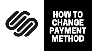 How To Change Payment Method In Squarespace