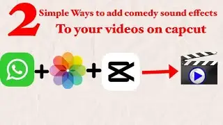 Two Simple Ways To Add Comedy Sound Effects to Your Videos On Capcut