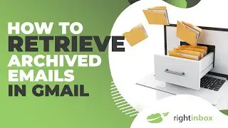 How to Retrieve Archived Emails in Gmail