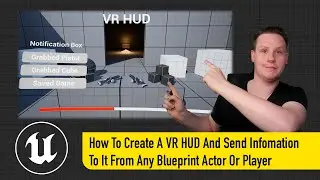 How To Create A VR HUD And Send Infomation To It From Any Blueprint Actor Or Player