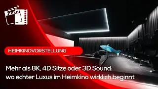 So sieht Hai-End wirklich aus - dieses Heimkino verwöhnt mit KONZEPT (... und 8K, 4D, 3D Sound..)