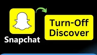 How to Turn Off Discover on Snapchat !