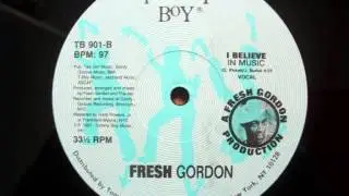 Fresh Gordon - I Believe In Music (1987)