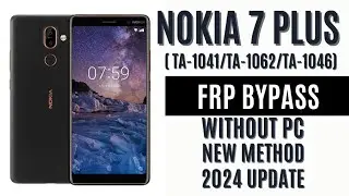 Nokia 7 Plus Google FRP Bypass ( TA-1041/TA-1062/TA-1046) ANDROID 10 Without PC 2024