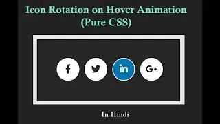 CSS Animation | Icon Rotating Effect Animation on Hover in Hindi