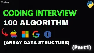 Cracking the Coding Interview - 100 Algorithm Series Python (Hands on Coding) Part1