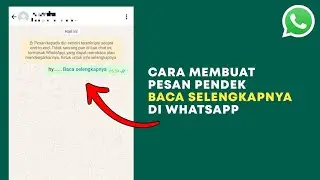 Cara Membuat Tulisan Baca Selengkapnya di Whatsapp