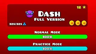 FULL VERSION! | Dash FULL - Geometry Dash