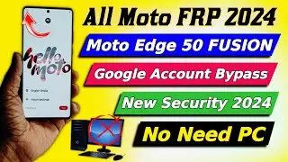 Forget Google Account Moto Edge 50 Fusion | All Motorola Frp Bypass New Security 2024 - Android 14