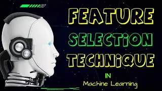 Feature Selection Technique in Machine Learning | Introduction to Feature Selection with Example ❣️