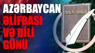 Avqustun 1-i Azərbaycan əlifbası və Azərbaycan dili günü kimi qeyd edilir