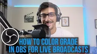 How to Color Grade in OBS for Live Broadcasts (using LUTs)