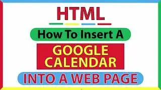 How To Add A Google Calendar to A Web Page Using HTML *2023*