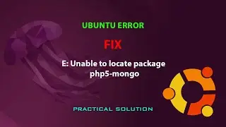 UBUNTU FIX: E: Unable to locate package php5-mongo