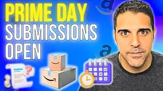 Amazon Just Opened Prime Day Submissions Act Fast!