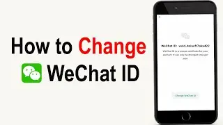 How to Change Your Wechat ID | How to Change Wechat ID | Wechat ID kaise Change kare