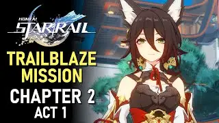 Honkai: Star Rail Trailblaze Mission Chapter 2 Act 1 | Main Storyline Chapter 2 | The Xianzhou Luofu