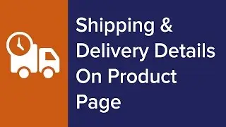 Kill #1 Buyer's Objection: Display Estimated Shipping & Delivery Details on WooCommerce Product Page