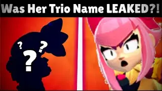 Melodie’s Trio Name’s LEAKED By BrawlStars?!