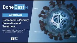 Osteoporosis Primary Prevention & Treatment care gaps & impact of COVID19 on assessment & treatment