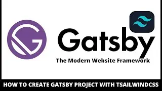 How to create Gatsby project with Tailwindcss