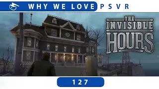 The Invisible Hours | PSVR Review Discussion