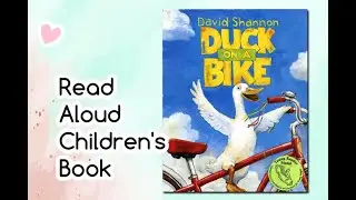 Duck on a Bike by David Shannon | Read Aloud Children's Book 📚