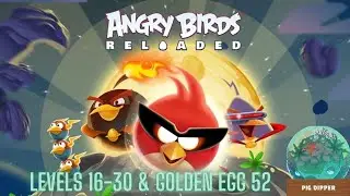 Angry Birds Reloaded Space Pig Dipper Levels 16-30 & Golden Egg 52