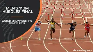 Mens 110m Hurdles Final | World Athletics Championships Beijing 2015