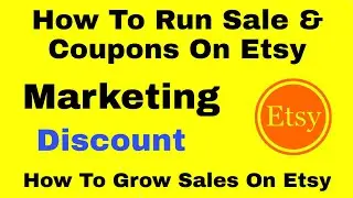 How To Create Coupon Codes On Etsy | How To Run Sale On Etsy Shop | How To Increase Sales In Etsy