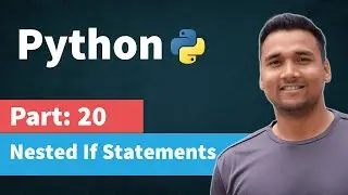 Nested If Else Statement in Python | [Part 20] Python Tutorial for Beginners in Hindi