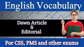 English Vocabulary from Dawn article and editorial of the day. 