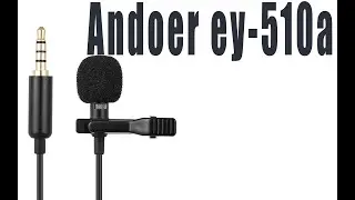 Andoer ey-510a  - лучший петличный микрофон