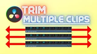 Trim Multiple Clips: DaVinci Resolve 18 (At the same time)