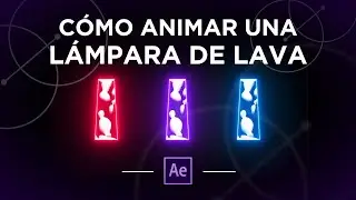 How to make a Lava Lamp in After Effects