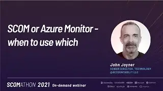 SCOM or Azure Monitor – when to use which by John Joyner