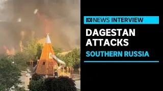 Police officers, priest killed in attacks on churches and synagogue in Russias Dagestan | ABC News