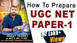 How to prepare UGC NET Paper 1 ? Secret Strategy of 8 NET 2 JRF Qualified professor from DELHI UNIV.