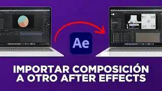 Importar Composición de After Effects a otro After Effects