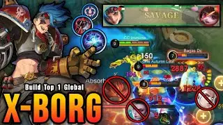 SAVAGE!! Powerful Offlane X Borg with Hybrid LifeSteal Build!! - Build Top 1 Global X Borg ~ MLBB