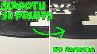 How To Get A Smooth Top Layer | No Sanding | 3D Printing Tips & Tricks