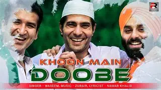 Khoon Main Doobe | Official Video Song | Waseem | ZuBair | Nawab Khalid | R Music