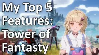 Top 5 Features in Tower of Fantasy! (New Open World Anime RPG)