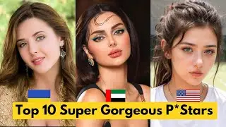 Top 10 Super Gorgeous Prnstars of 2024 || Top Gorgeous P*stars ❤️️